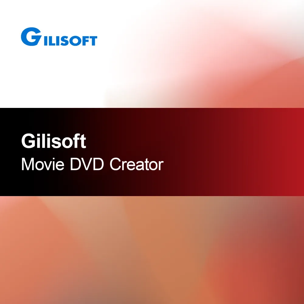 Gilisoft Movie DVD Creator